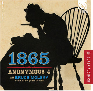 the album cover for Anonymous 4 / Molsky - 1865 Songs of Hope & Home from the American Civil