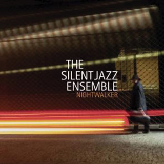 the album cover for Silent Jazz Ensemble - Nightwalker