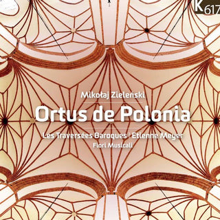 the album cover for Zielenski / Meyer / Les Traversees Baroques - Ortus de Polonia
