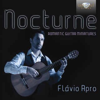 the album cover for Flavio Apro - Nocturne-Romantic Guitar Miniatures