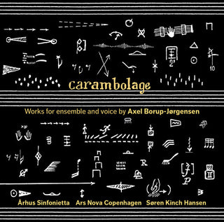 the album cover for Borup-Jorgensen / Hansen - Carambolage-Works for Ens & Voice