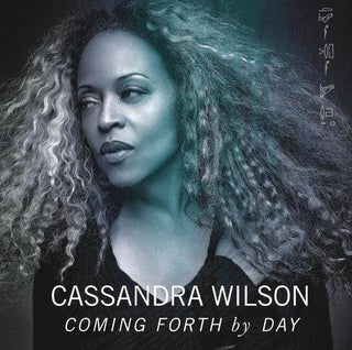 Cassandra Wilson- Coming Forth By Day