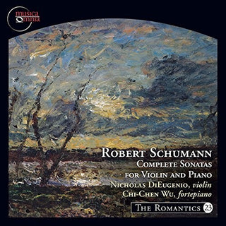the album cover for Schumann / Dieugenio / Wu - Complete Sonatas for Violin & Piano