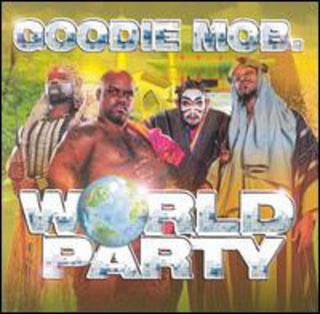 the album cover for Goodie Mob - World Party