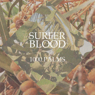 the album cover for Surfer Blood - 1000 Palms