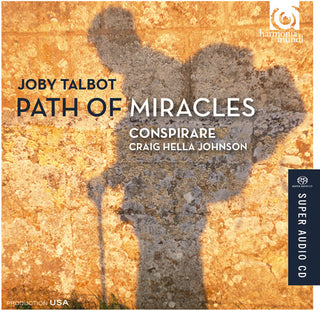 the album cover for J Talbot / Conspirare / Johnson,Craig Hella - Path of Miracles