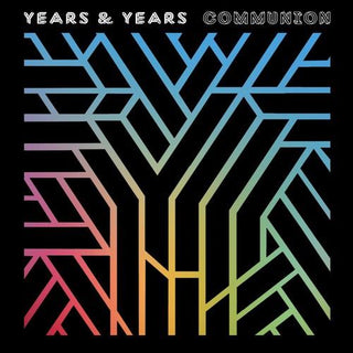 Years & Years- Communion