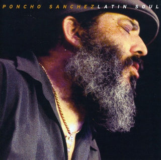 the album cover for Poncho Sanchez - Latin Soul