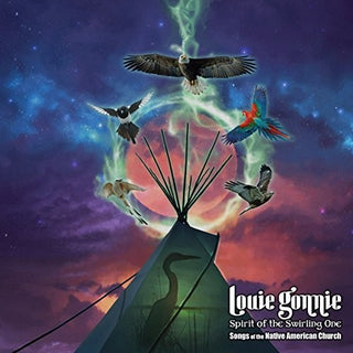 the album cover for Louie Gonnie - Spirit of the Swirling One: Songs of the Nac