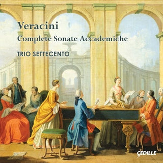 the album cover for Veracini / Trio Settecento - Complete Sonate Accademiche
