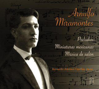 the album cover for Miramontes / Jimenez Bernardo Casillas - Preludios - Miniaturas Mexicanas - Musica de Salon