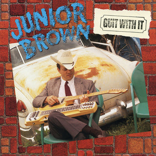 Junior Brown- Guit with It
