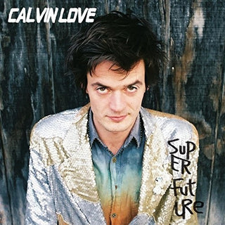 the album cover for Calvin Love - Super Future [Vinyl]