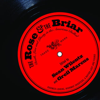 the album cover for Rose & The Briar - The Rose and The Briar: Death, Love and Liberty In The American Ballad