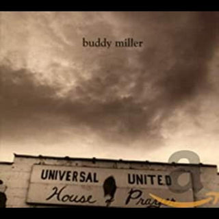 the album cover for Buddy Miller - Universal United House Of Prayer [Digipak]