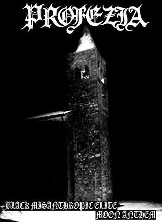 the album cover for Profezia - Black Misanthropic Elite - Moon Anthem
