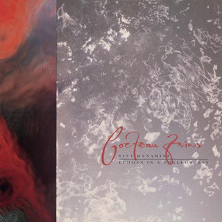 Cocteau Twins- Tiny Dynamine / Echoes in a Shallow Bay