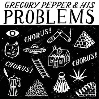 Gregory Pepper & His Problems- Chorus Chorus Chorus