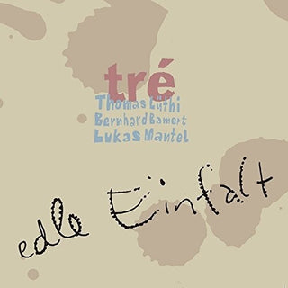 the album cover for TrÃ© - Edle Einfalt