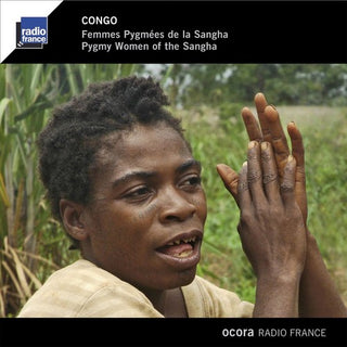 the album cover for Congo - Pygmy Women Of The Sangha / Various - Congo - Pygmy Women Of The Sangha / Various