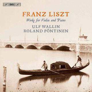 the album cover for Liszt / Wallin / Pontinen - Works for Violin & Piano