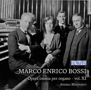 the album cover for Bossi / Andrea Macinanti - Complete Organ Works 11