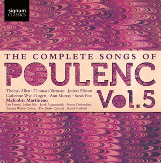 the album cover for Malcolm Martineau - Complete Songs of Francis Poulenc 5