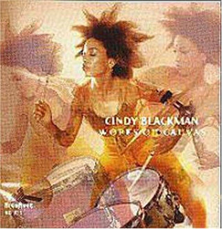 the album cover for Cindy Blackman - Works on Canvas
