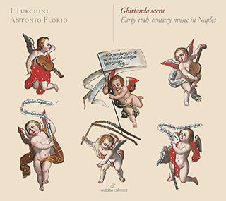 the album cover for Cerronio / I Turchini / Florio - Ghirlanda Sacra - Early 17Th-Century Music in
