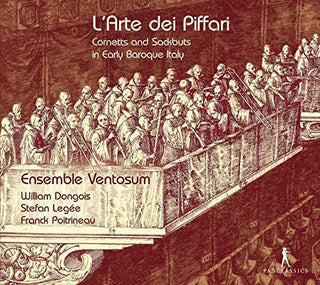 the album cover for Ensemble Ventosum - L'arte Dei Piffari - Cornetts & Sackbuts in Early