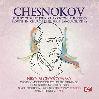 the album cover for Pavel Chesnokov - Chesnokov / Liturgy of Saint John Chrysostom