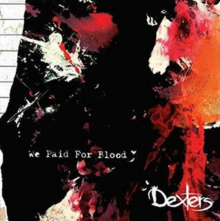 the album cover for Dexters - We Paid for Blood