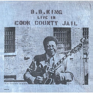 the album cover for B.B. King - Live in Cook County Jail