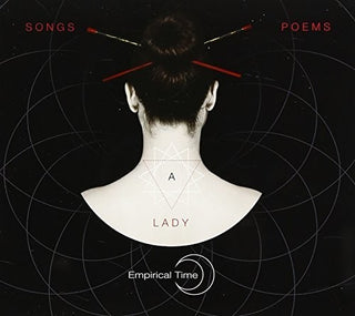 the album cover for Empirical Time - Songs Poems & a Lady