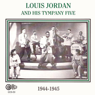 the album cover for Louis Jordan And His Tympany Five - 1944-1945