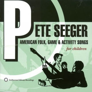 the album cover for Pete Seeger - American Folk, Game and Activity Songs For Children