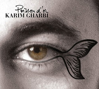 the album cover for Karim Gharbi - Poisson D'or [Digipak]
