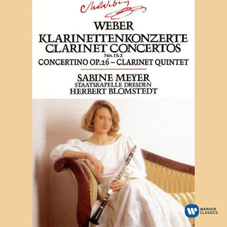 the album cover for Weber / Sabine Meyer - Clarinet Concertos 1 & 2 / Concertino in E Flat