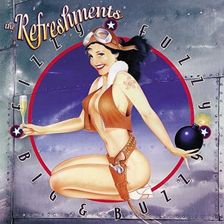 the album cover for Refreshments - Fizzy Fuzzy Big & Buzzy [Vinyl]
