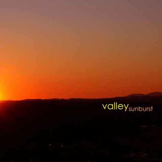 the album cover for Valley - Sunburst