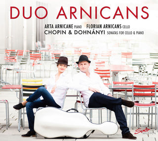 the album cover for Dohnanyi / Chopin / Duo Arnicans - Sonatas for Cello & Piano