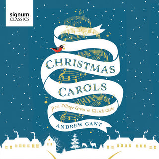 the album cover for Gant / Andrew Gant - Christmas Carols - from Village Green to Church