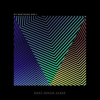 the album cover for My Brothers And I - Don't Dream Alone