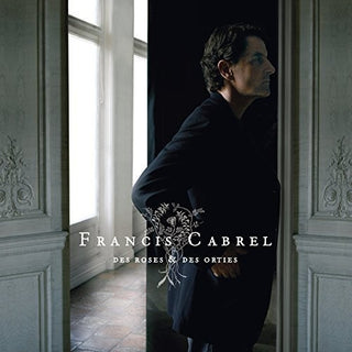 the album cover for Francis Cabrel - Des Roses Et Des Orties [Digipak] (Ger)