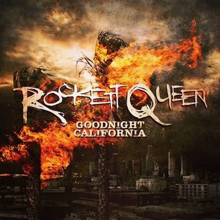 Rockett Queen- Goodnight California