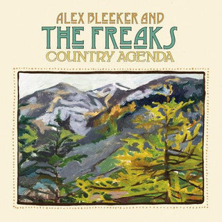 Alex Bleeker & the Freaks- Country Agenda