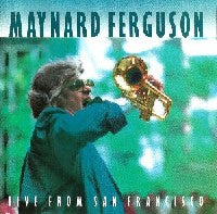 Maynard Ferguson- Live From San Francisco