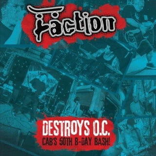 Faction- Destroys O.C. - Cab's 50th Birthday Bash!