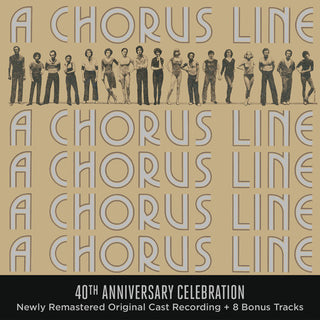 the album cover for Chorus Line 40th Anniversary Edition / OBC - A Chorus Line (40th Anniversary Celebration)