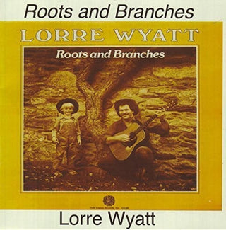 the album cover for Lorre Wyatt - Roots & Branches